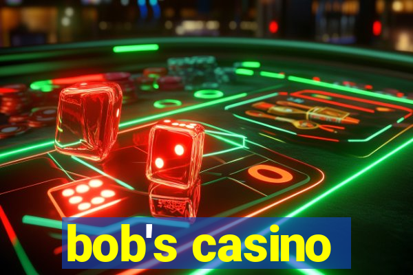 bob's casino