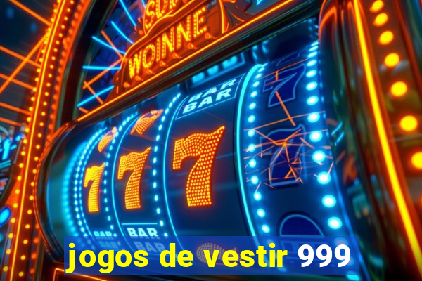 jogos de vestir 999