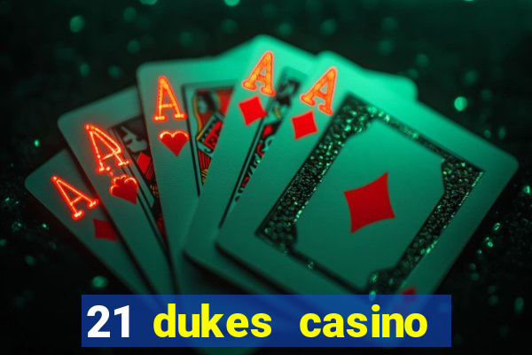 21 dukes casino free spins