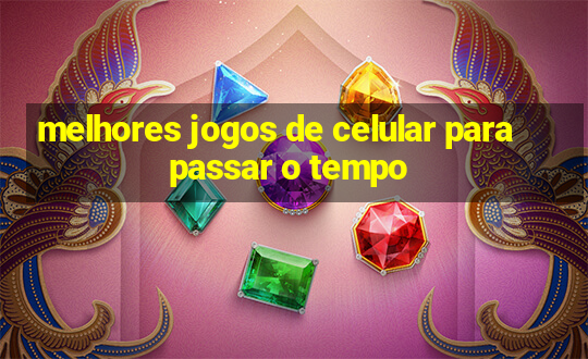 melhores jogos de celular para passar o tempo