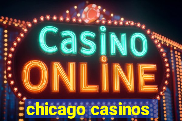 chicago casinos