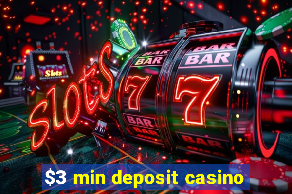 $3 min deposit casino