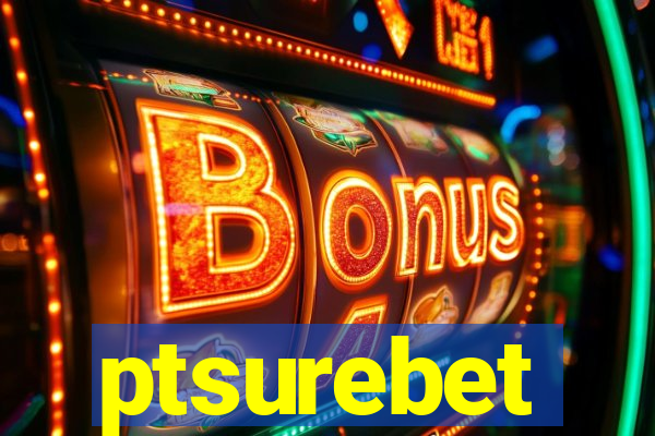 ptsurebet