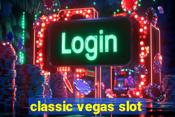 classic vegas slot