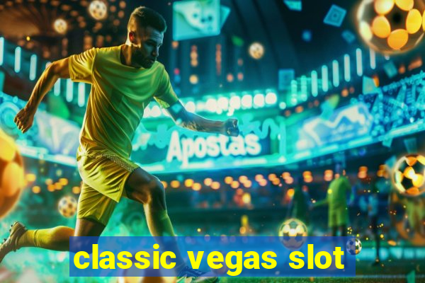 classic vegas slot