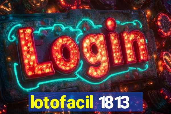 lotofacil 1813