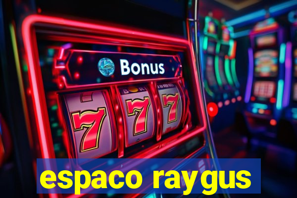 espaco raygus