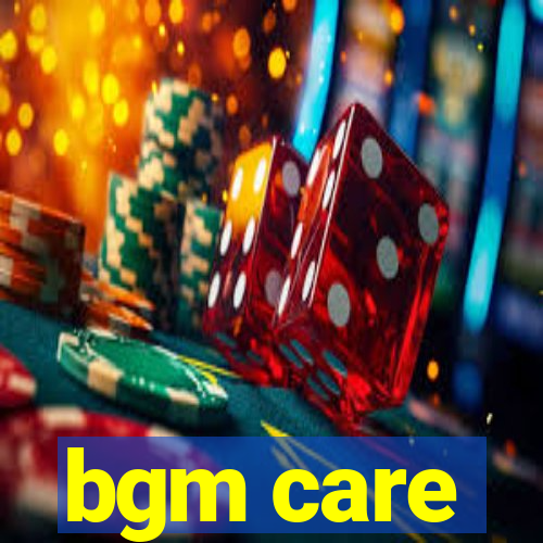 bgm care