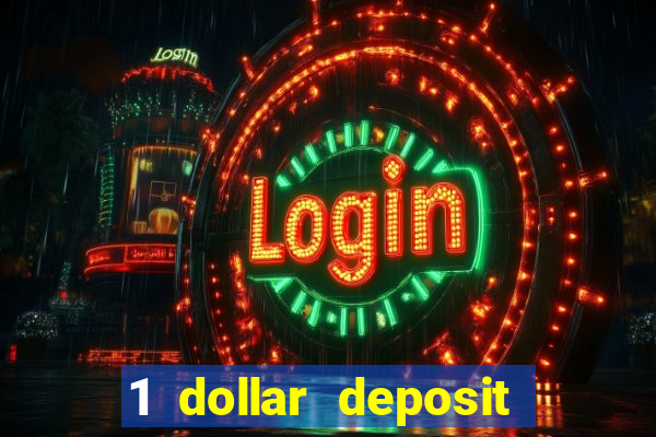 1 dollar deposit casino free spins