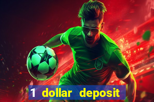 1 dollar deposit casino free spins