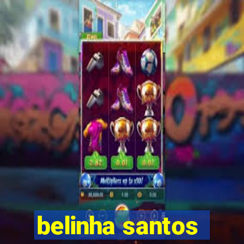 belinha santos