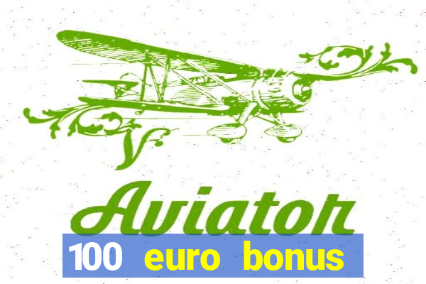 100 euro bonus ohne einzahlung casino