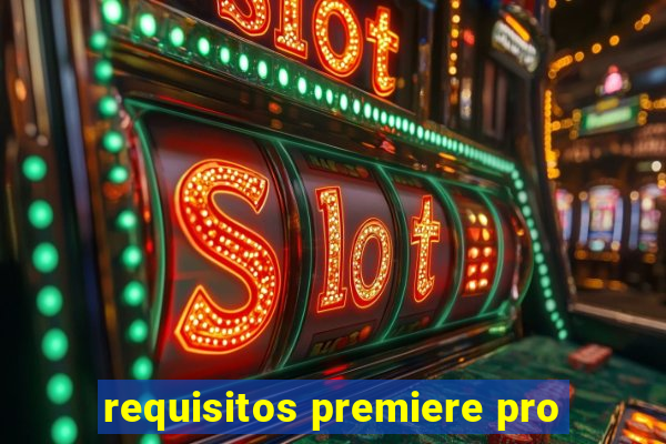 requisitos premiere pro