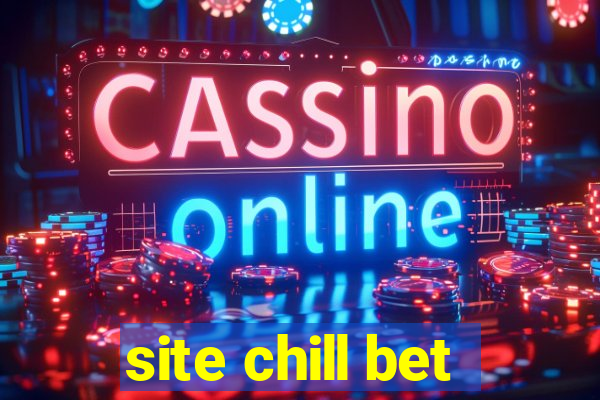 site chill bet