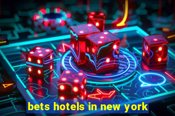 bets hotels in new york