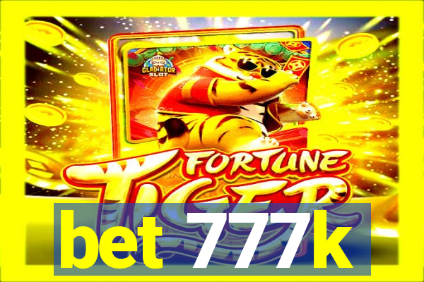 bet 777k