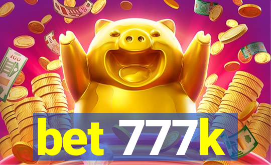 bet 777k