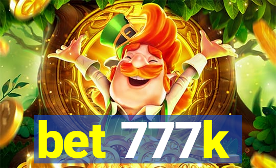 bet 777k