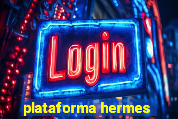 plataforma hermes