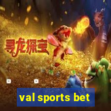 val sports bet