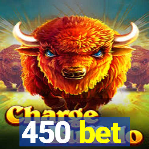 450 bet