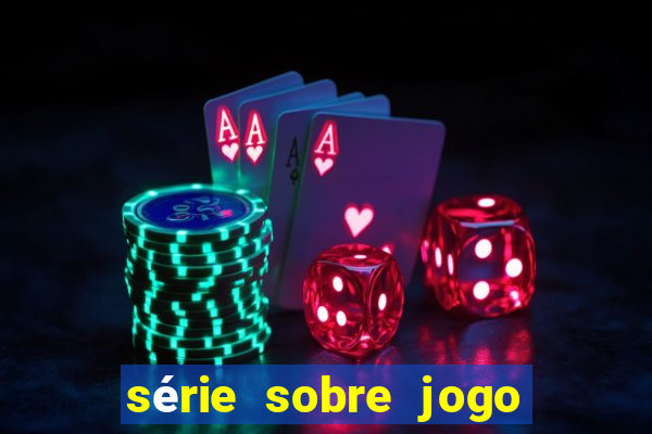 série sobre jogo do bicho globoplay