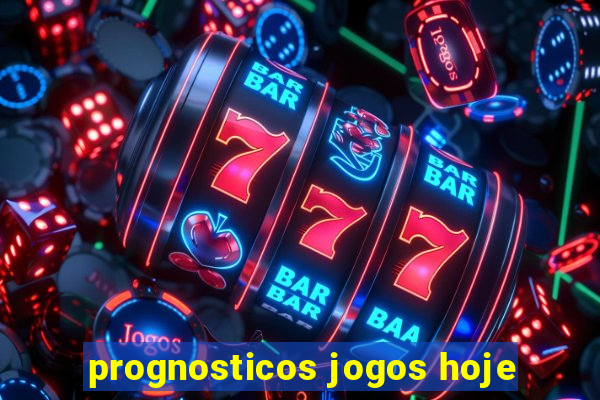 prognosticos jogos hoje