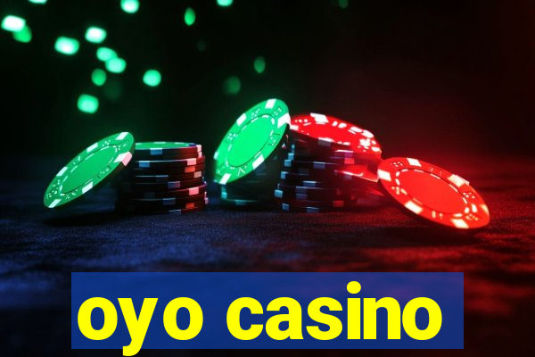 oyo casino