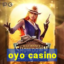 oyo casino