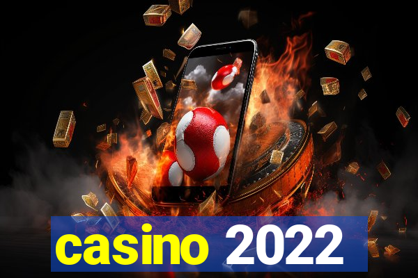 casino 2022