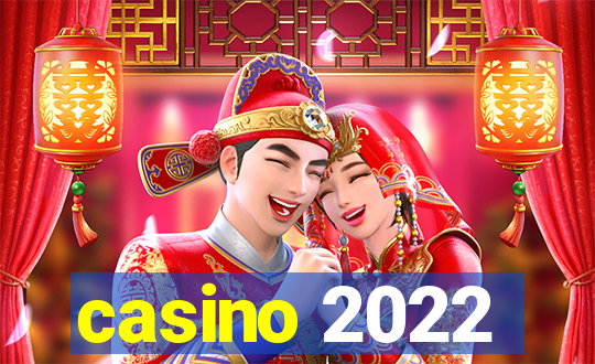 casino 2022