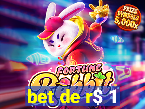 bet de r$ 1