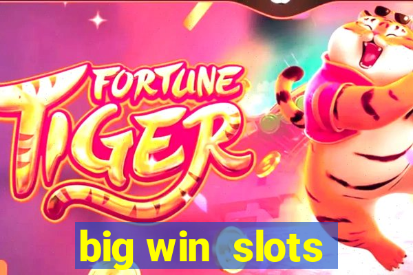 big win  slots