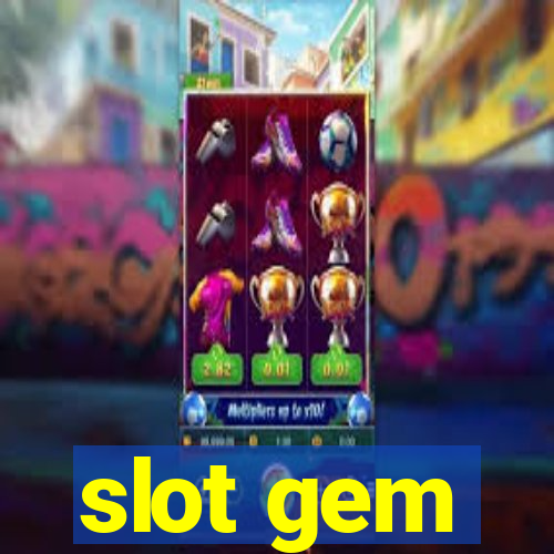 slot gem