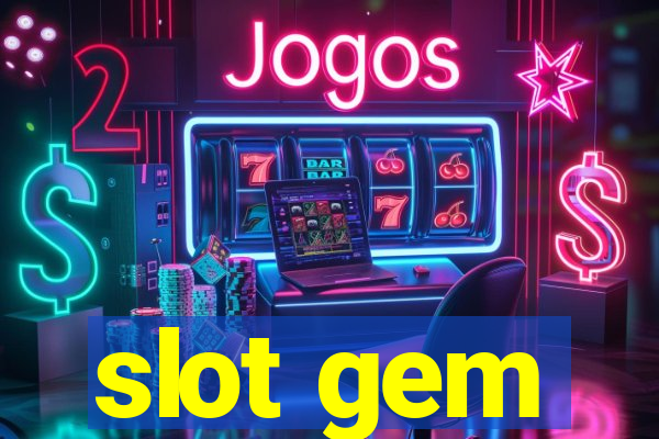 slot gem