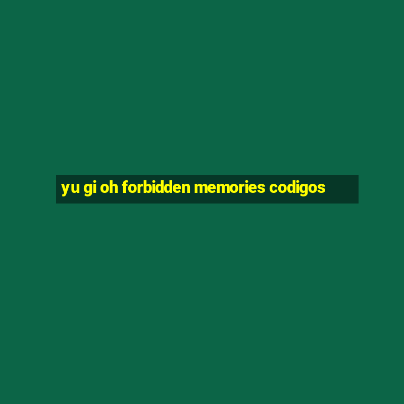 yu gi oh forbidden memories codigos