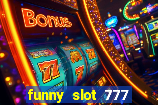 funny slot 777 machine jili