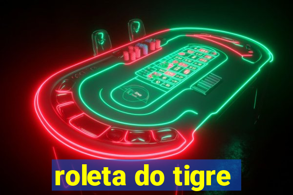 roleta do tigre