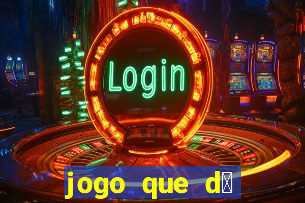 jogo que d谩 dinheiro sem depositar