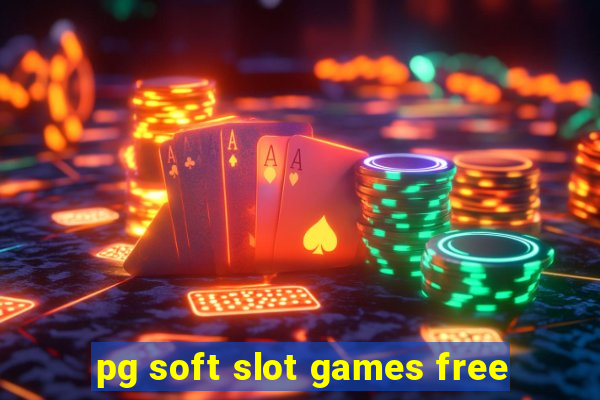 pg soft slot games free