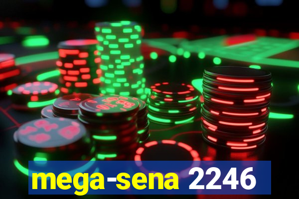 mega-sena 2246