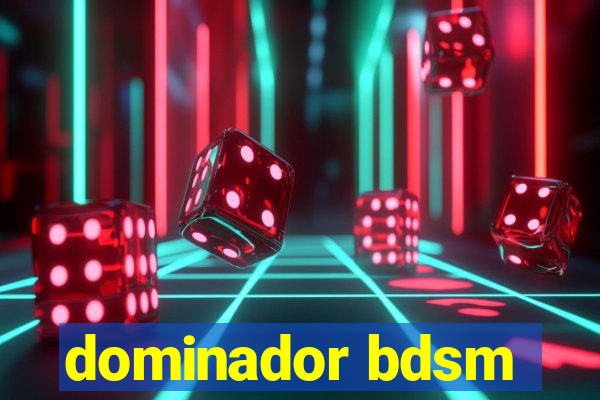 dominador bdsm