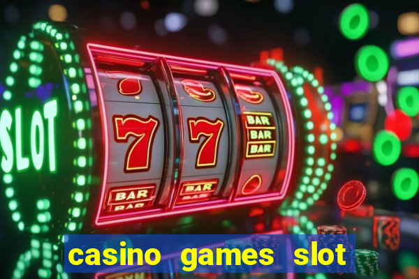 casino games slot machines free