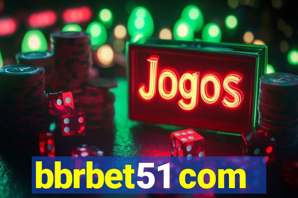 bbrbet51 com