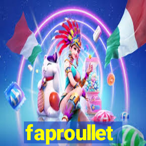 faproullet