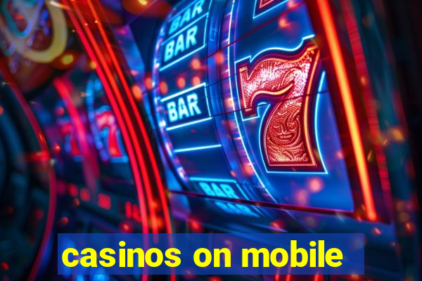 casinos on mobile