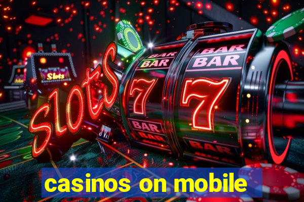 casinos on mobile