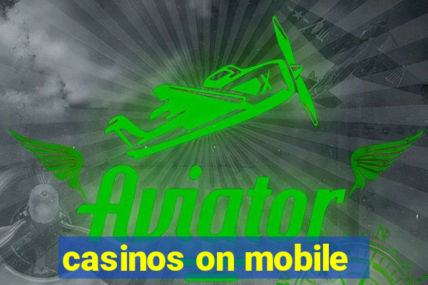 casinos on mobile