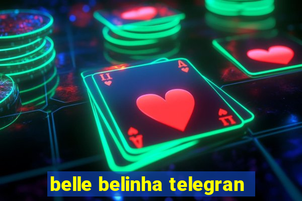 belle belinha telegran