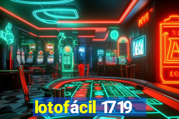 lotofácil 1719